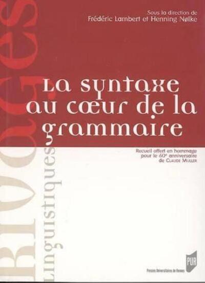 SYNTAXE AU COEUR DE LA GRAMMAIRE