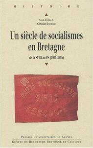 SIECLE DE SOCIALISME EN BRETAGNE