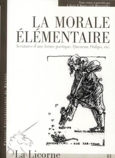 MORALE ELEMENTAIREAVENTURE D UNE FORME POETIQUE QUENEAU OULIPO ETC.