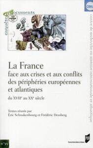 FRANCE FACE AUX CRISES ET AUX CONFLITS DES PERIPHERIES EUROPEENNES ET ATLANTIQUE