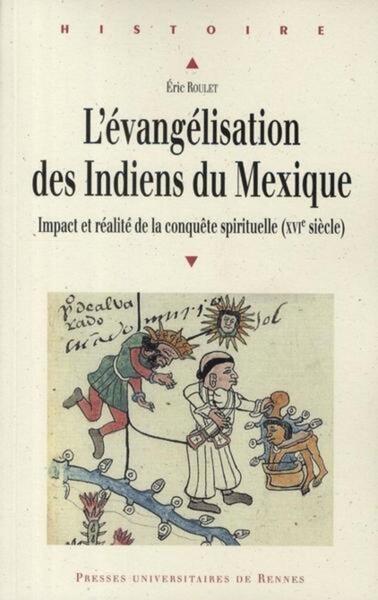 EVANGELISATION DES INDIENS DU MEXIQUE AU XVIE SIECLE