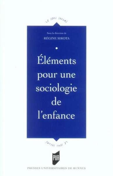 ELEMENTS POUR UNE SOCIOLOGIE DE L ENFANCE