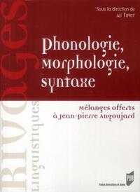 PHONOLOGIE MORPHOLOGIE SYNTAXE