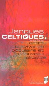 LANGUES CELTIQUES. ENTRE SURVIVANCE ET RENOUVEAU