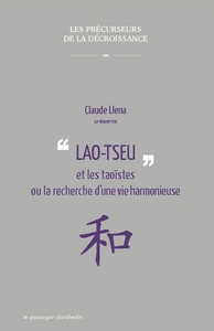 Lao Tseu et les taoistes ou la recherche d'une vie harmonieu