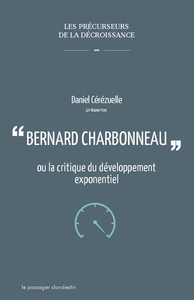 Bernard Charbonneau ou la critique du développement exponent