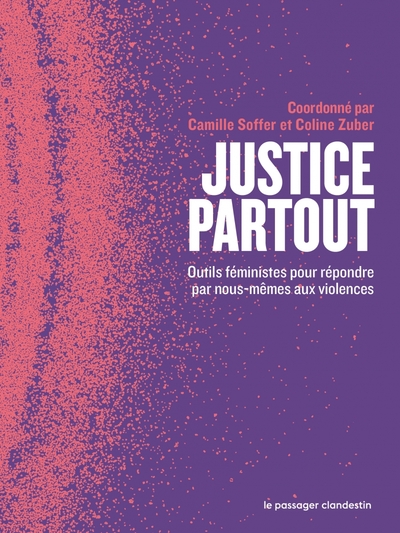 Justice partout - Outils féministes pour répondre par nous-m