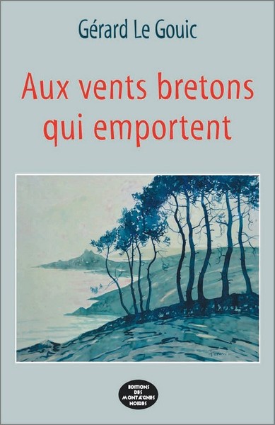 Aux vents bretons qui emportent - récits