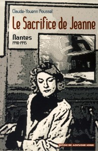 Le sacrifice de Jeanne - Nantes, 1940-1945