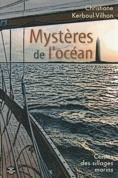 Mystères de l'océan - contes des sillages marins