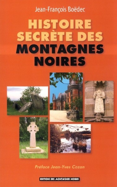 Histoire secrète des montagnes Noires - retour sur 3000 ans