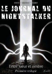 Le journal du Nightstalker, première trilogie : Entre lueur et ombre