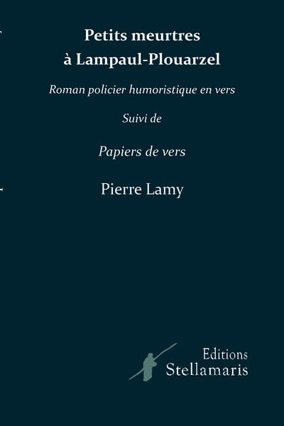 Petits meurtres à Lampaul-Plouarzel suivi de Papiers de vers