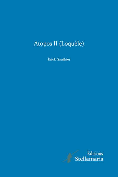 Atopos II Loquèle