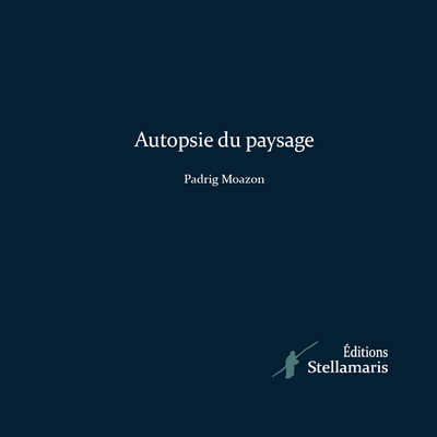 Autopsie du paysage