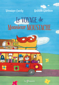 LE VOYAGE DE MONSIEUR MOUSTACHE