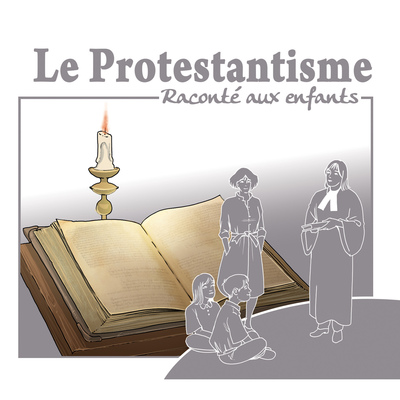 Picture of Le protestantisme raconté aux enfants