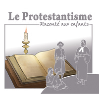 Picture of Le protestantisme raconté aux enfants