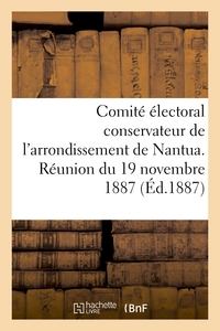 Picture of Comité électoral conservateur de l'arrondissement de Nantua. Réunion du 19 novembre 1887
