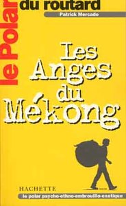 Image de Le polar du routard Les anges du Mékong