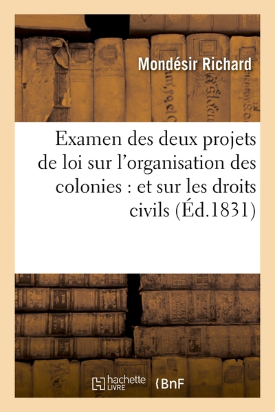 Picture of Examen des deux projets de loi sur l'organisation des colonies : et sur les droits civils