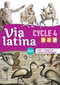 Picture of Via latina Latin langues et cultures de l'Antiquité 5e 4e 3e (CYCLE 4) Livre élève Ed. 2017