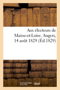 Picture of Aux électeurs de Maine-et-Loire. Angers, 14 août 1829