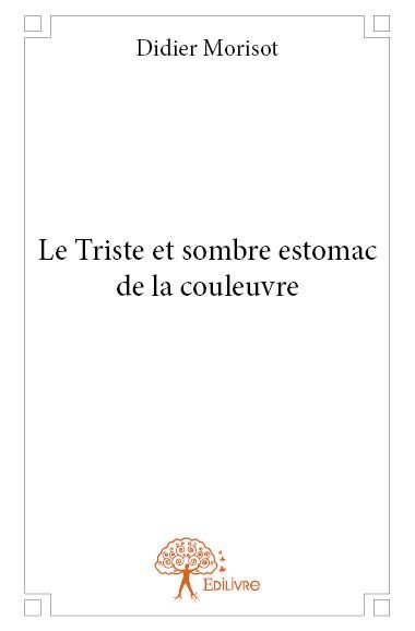 Picture of Le triste et sombre estomac de la couleuvre