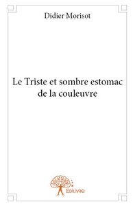 Picture of Le triste et sombre estomac de la couleuvre