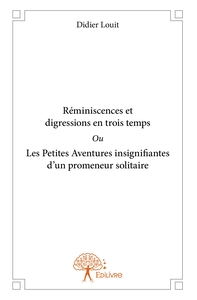 Picture of Réminiscences et digressions en trois temps