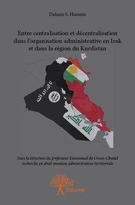 Image de Entre centralisation et décentralisation dans l'organisation administrative en irak et dans la région du kurdistan