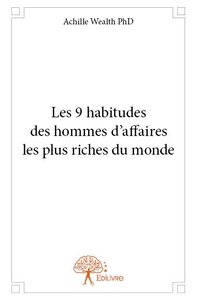 Picture of Les 9 habitudes des hommes d’affaires les plus riches du monde