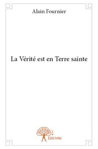 Image de La vérité est en terre sainte