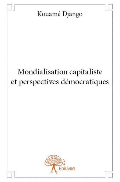 Image de Mondialisation capitaliste et perspectives démocratiques