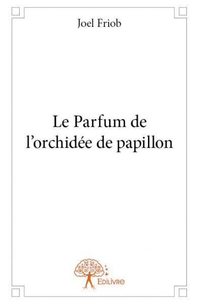 Picture of Le parfum de l’orchidée de papillon