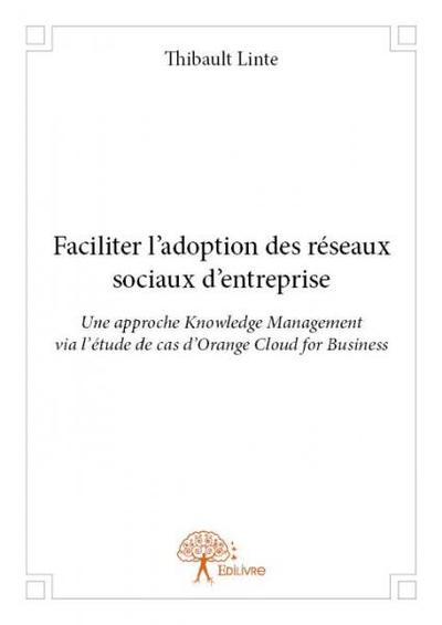 Picture of Faciliter l'adoption des réseaux sociaux d'entreprise