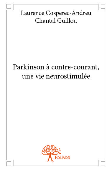 Image de Parkinson à contre courant, une vie neurostimulée