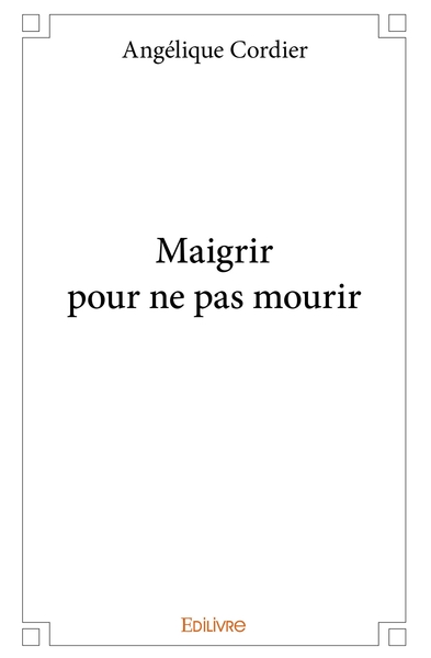 Picture of Maigrir pour ne pas mourir
