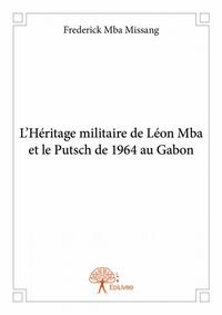 Image de L’héritage militaire de léon mba et le putsch de 1964 au gabon