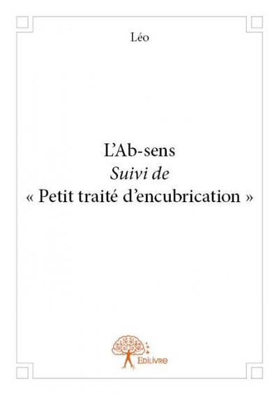 Picture of L’ab sens suivi de « petit traité d’encubrication »