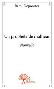Picture of Un prophète  de malheur