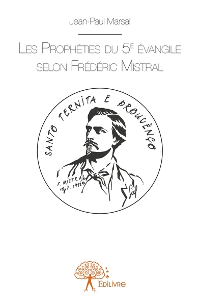 Picture of Les Prophéties du 5e évangile selon Frédéric Mistral