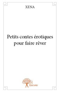 Picture of Petits contes érotiques pour faire rêver