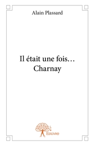 Image de Il était une fois... Charnay
