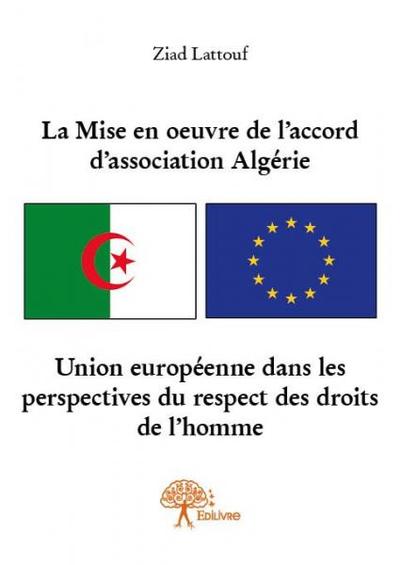 Image de La mise en oeuvre de l'accord d'association algérie - union européenne dans les perspectives du respect des droits de l'homme