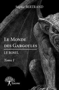 Image de Le monde des gargoyles : le rosel