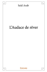 Image de L'Audace de rêver