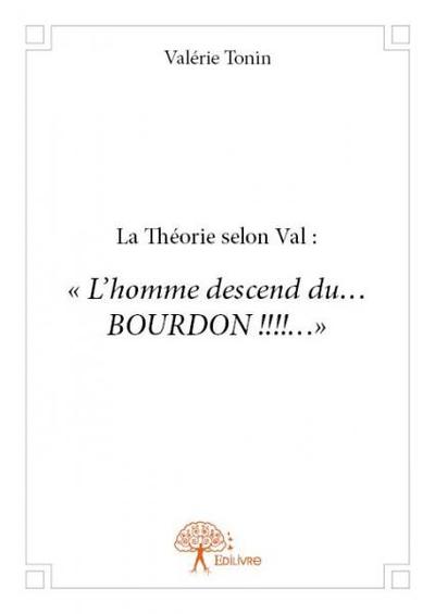 Picture of La théorie selon val : « l’homme descend du… bourdon !!!!... »
