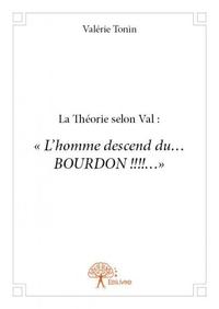 Picture of La théorie selon val : « l’homme descend du… bourdon !!!!... »