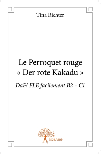 Image de Le Perroquet rouge - « Der rote Kakadu »
